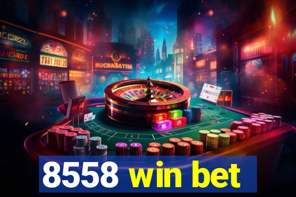 8558 win bet